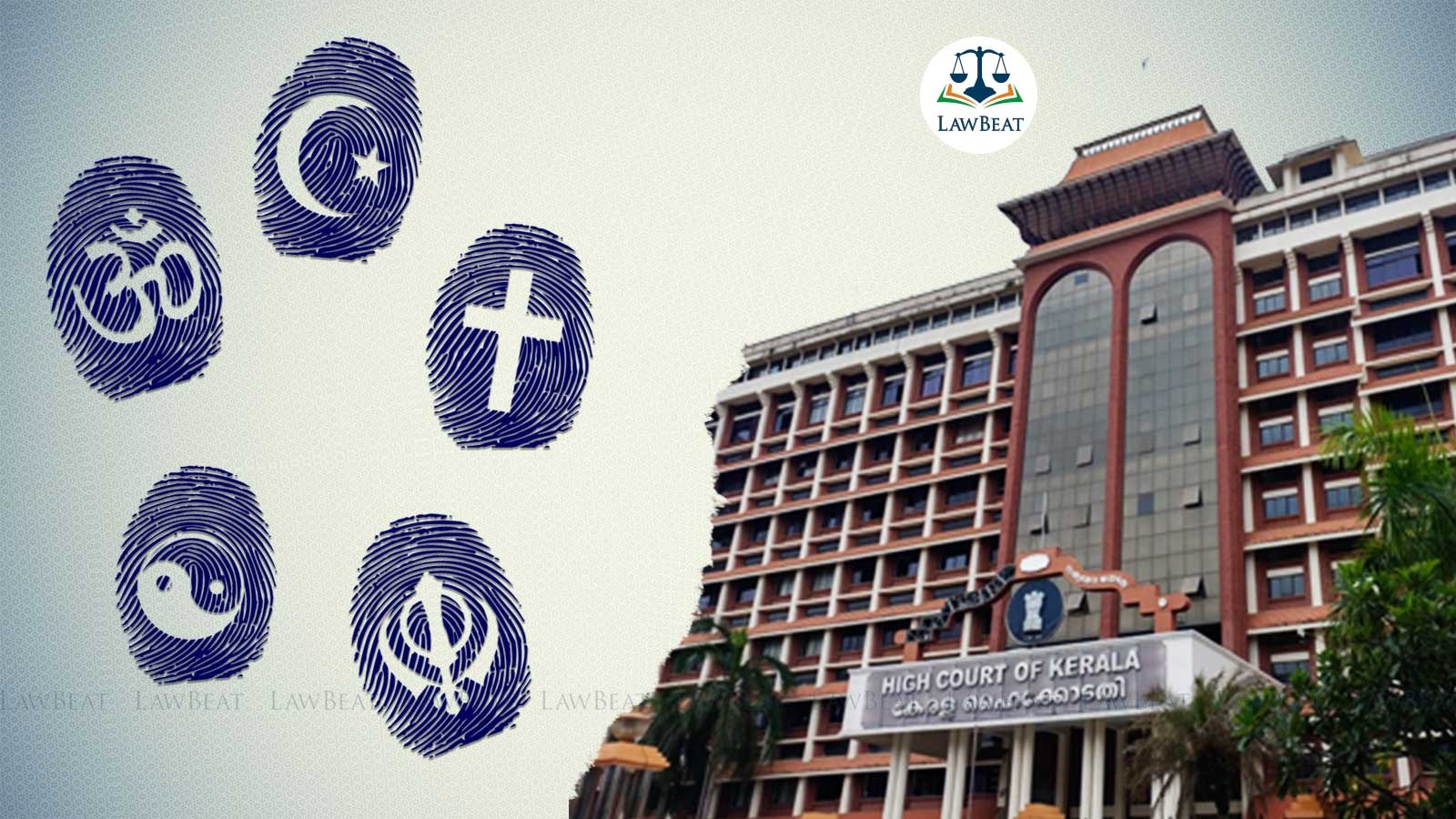 India Is Land of Religion Pluralism; Takes Into Its Fold Varied Philosophies & Beliefs: Kerala High Court India Is Land of Religion Pluralism; Takes Into Its Fold Varied Philosophies & Beliefs: Kerala High Court